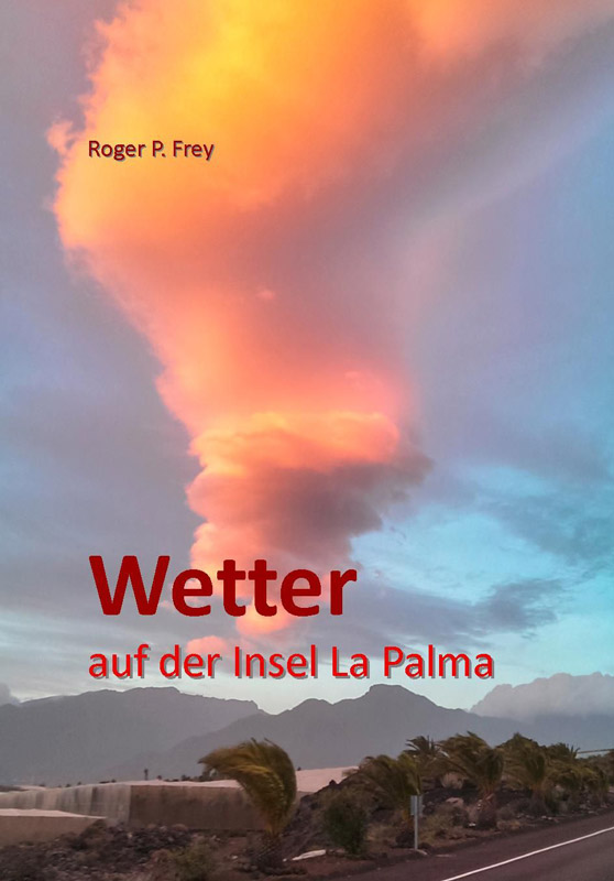 Das Wetter auf La Palma, beschrieben von Roger Frey